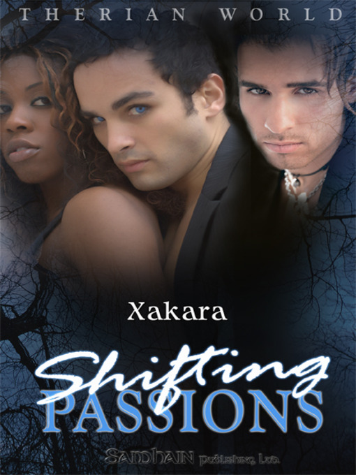 Title details for Shifting Passions by Xakara - Available
